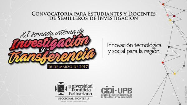 XI Jornada Interna de Investigación y Transferencia 2017 | UPB