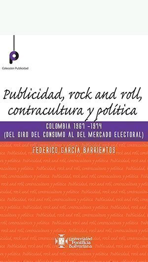 Publicidad, rock and roll, contracultura y política