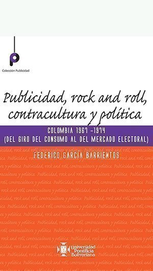 Publicidad, rock and roll, contracultura y política