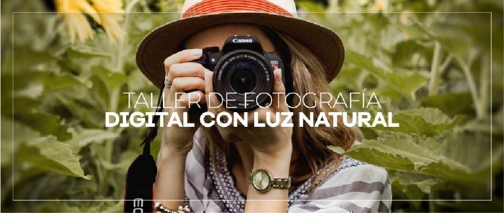 Taller de Fotografía Digital con Luz Natural